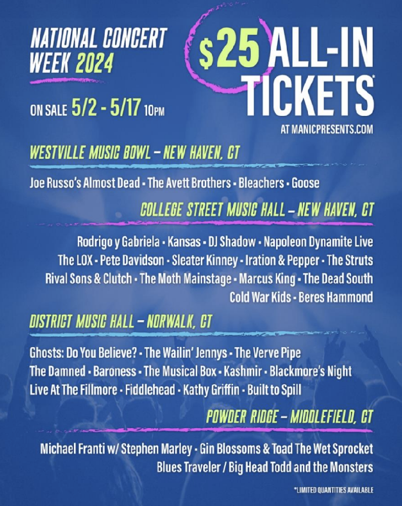 $25  all in tickets at college street music hall, district music hall, westville music bowl and powder ridge in connecticut 